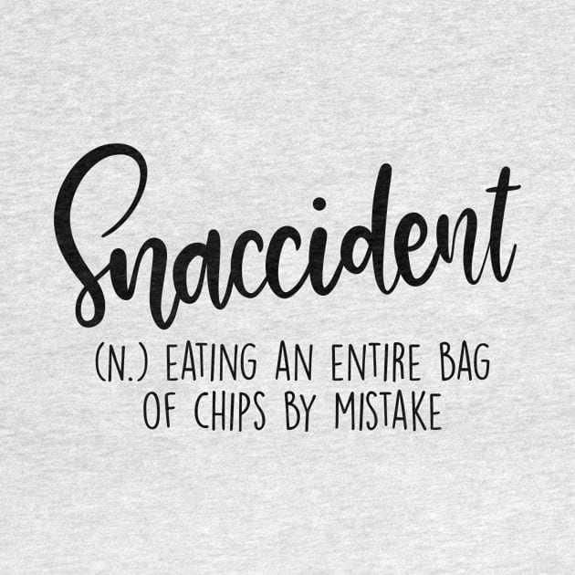 Snaccident Funny Aesthetic Word Definition by Slletterings